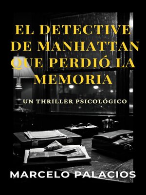 cover image of El Detective de Manhattan que perdió la Memoria